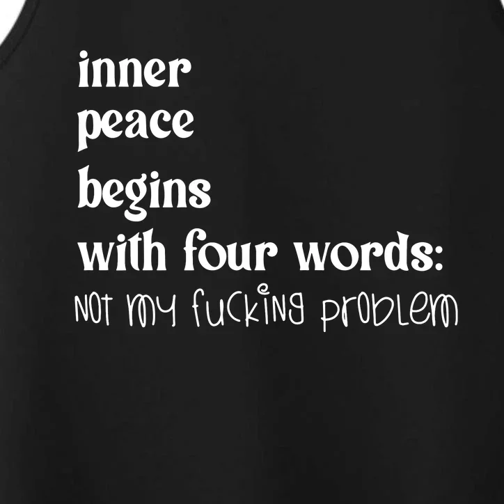 Inner Peace Begins With Four Words Performance Tank