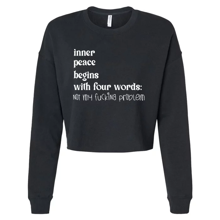 Inner Peace Begins With Four Words Cropped Pullover Crew