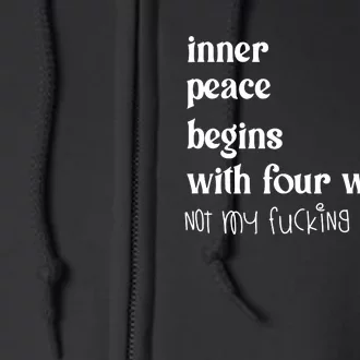 Inner Peace Begins With Four Words Full Zip Hoodie