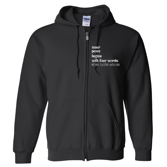 Inner Peace Begins With Four Words Full Zip Hoodie