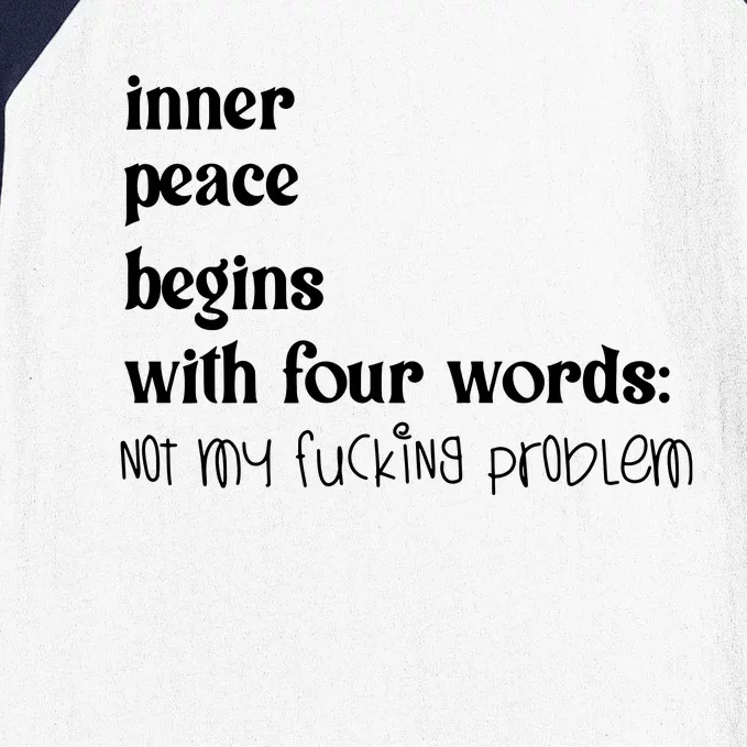 Inner Peace Begins With Four Words Baseball Sleeve Shirt