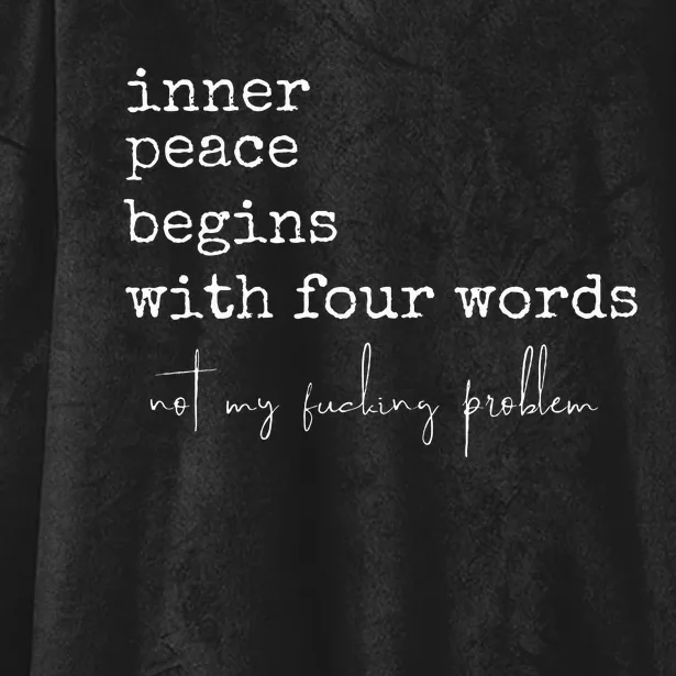 Inner Peace Begins With Four Words Hooded Wearable Blanket