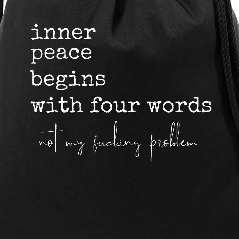 Inner Peace Begins With Four Words Drawstring Bag