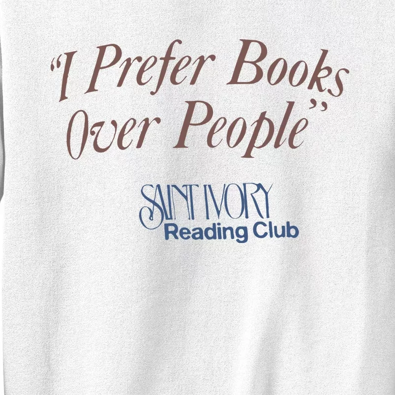 I Prefer Books Over People Sweatshirt