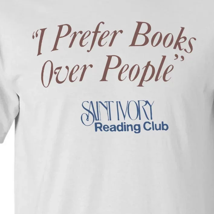 I Prefer Books Over People Tall T-Shirt