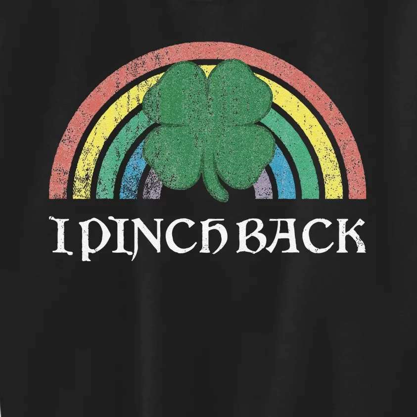 I Pinch Back Shamrock St. Patrick's Day Saint Paddys Rainbow Kids Sweatshirt