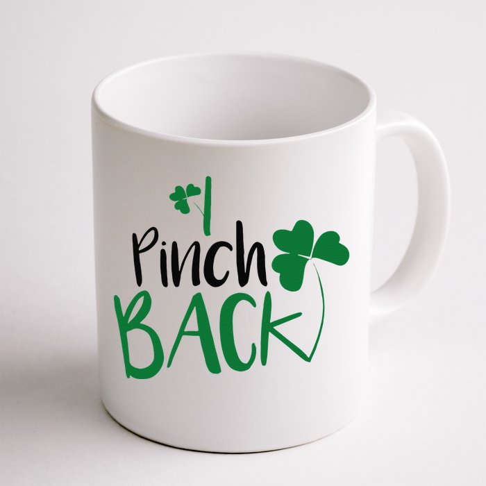 I Pinch Back Funny St. Patrick's Day Front & Back Coffee Mug