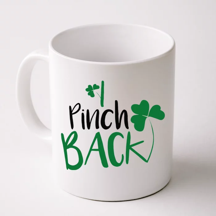 I Pinch Back Funny St. Patrick's Day Front & Back Coffee Mug