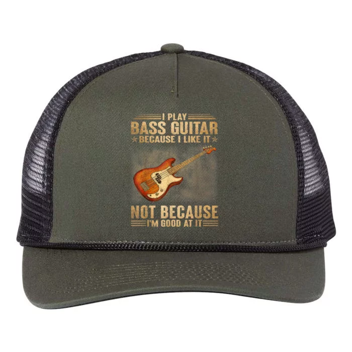 I Play Bass Guitar Because I Like It Not Because I'm Good At Retro Rope Trucker Hat Cap