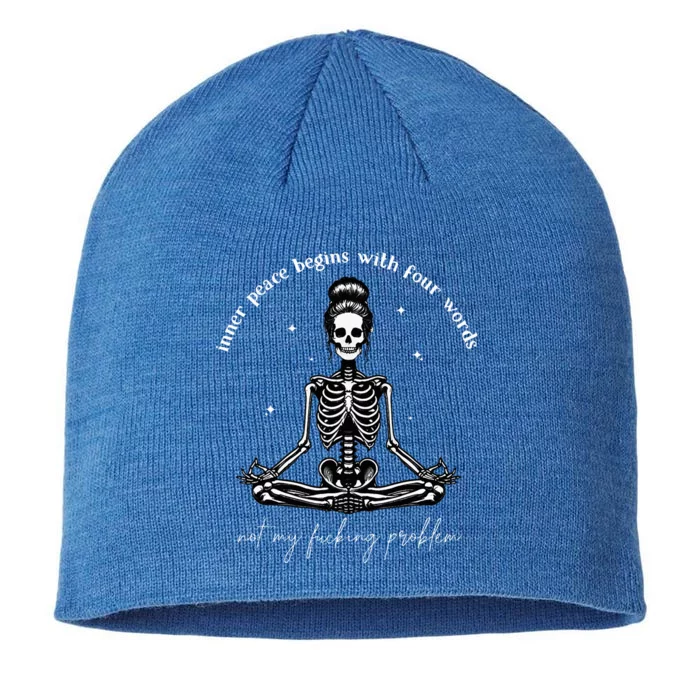 Inner Peace Begins With Four Words Not My Fucking Problem 8 1/2in Sustainable Knit Beanie