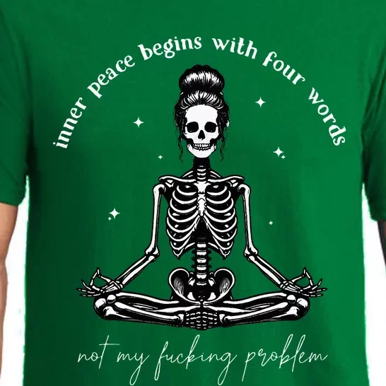 Inner Peace Begins With Four Words Not My Fucking Problem Pajama Set