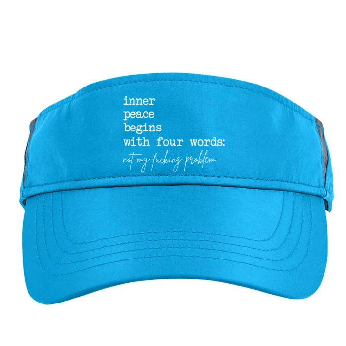 Inner Peace Begins With Four Words Not My Fucking Problem Adult Drive Performance Visor