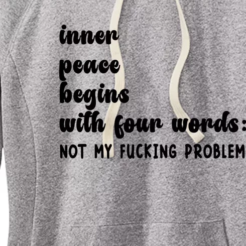 Inner Peace Begins With Four Words Hilarious Joke Women's Fleece Hoodie