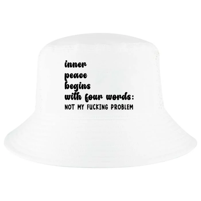 Inner Peace Begins With Four Words Hilarious Joke Cool Comfort Performance Bucket Hat