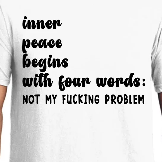 Inner Peace Begins With Four Words Hilarious Joke Pajama Set