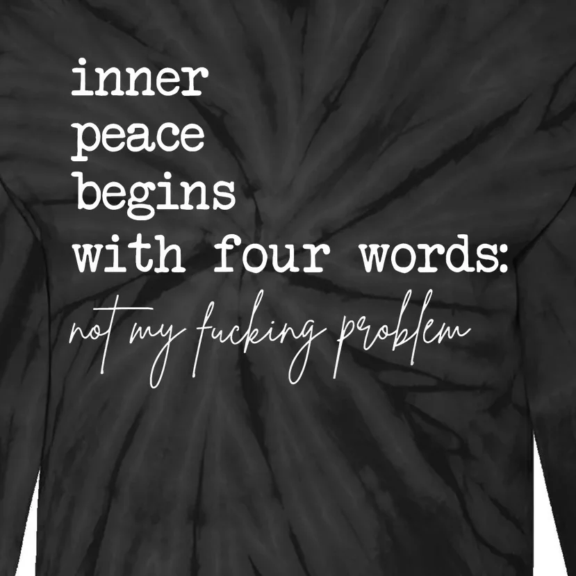 Inner Peace Begins With Four Words Tie-Dye Long Sleeve Shirt