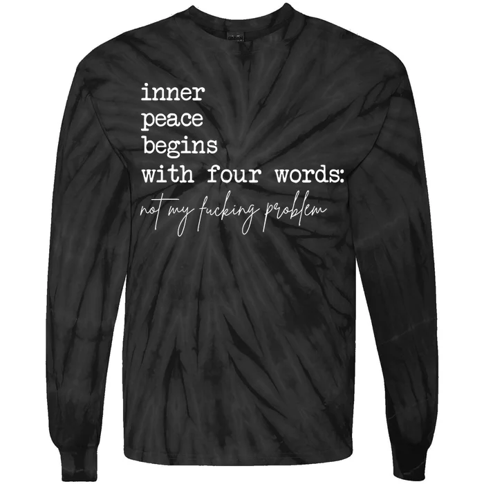 Inner Peace Begins With Four Words Tie-Dye Long Sleeve Shirt