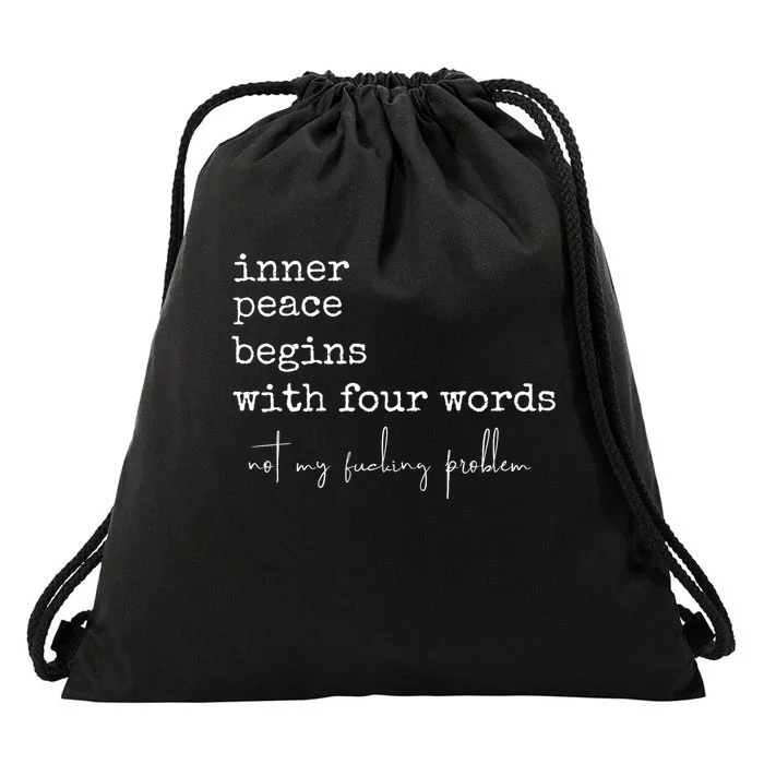 Inner Peace Begins With Four Words Drawstring Bag