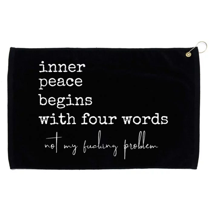 Inner Peace Begins With Four Words Grommeted Golf Towel