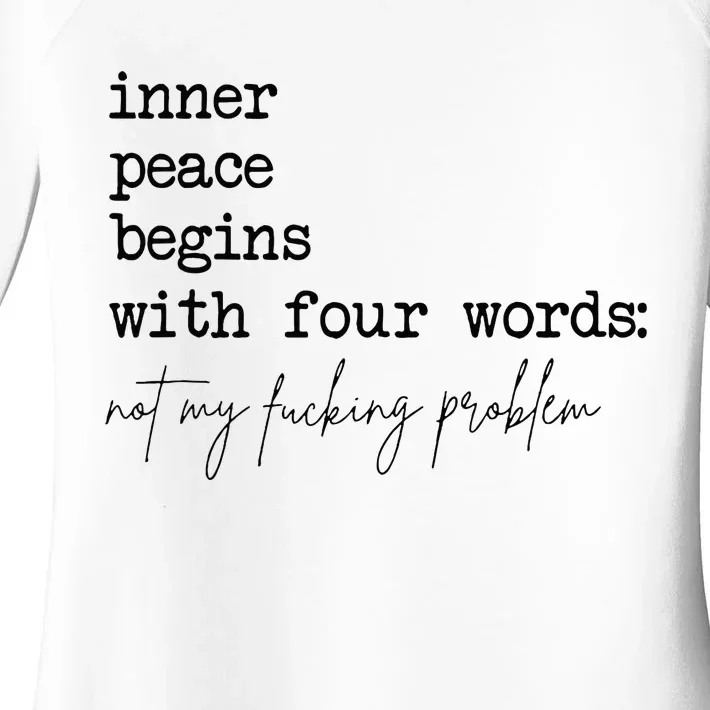 Inner Peace Begins With Four Words Women's Perfect Tri Tunic Long Sleeve Shirt