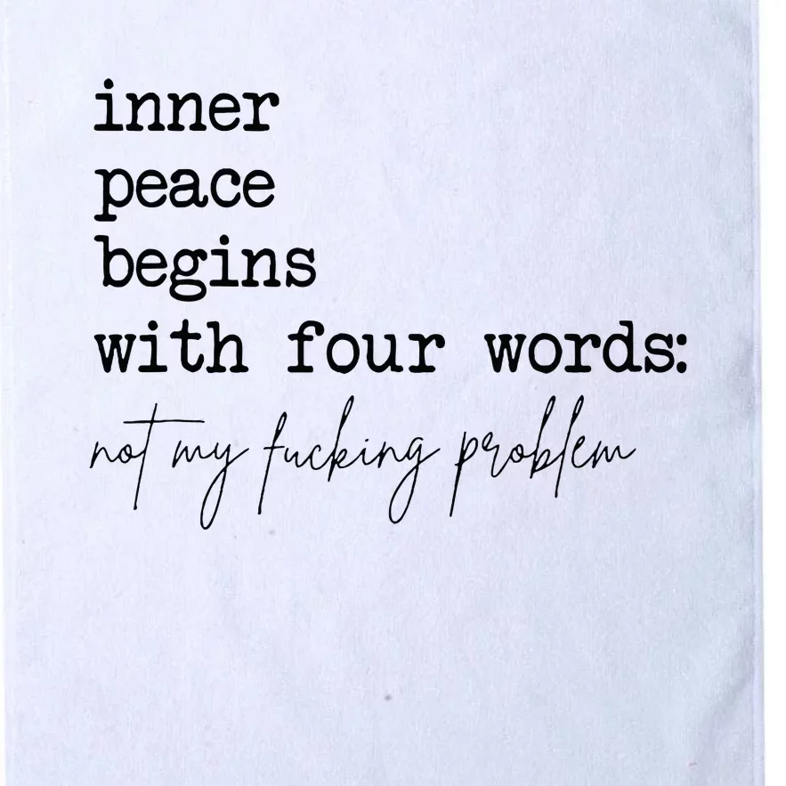 Inner Peace Begins With Four Words Platinum Collection Golf Towel