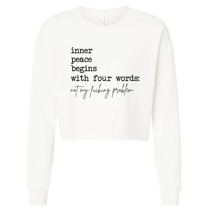 Inner Peace Begins With Four Words Cropped Pullover Crew