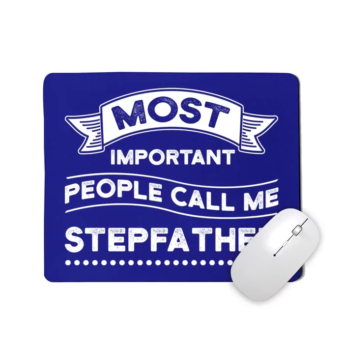 Important People Call Stepfather Stepson Bonusson Stepdad Great Gift Mousepad