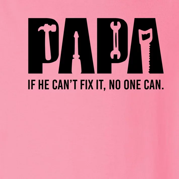 If Papa CanT Fix It Toddler Long Sleeve Shirt