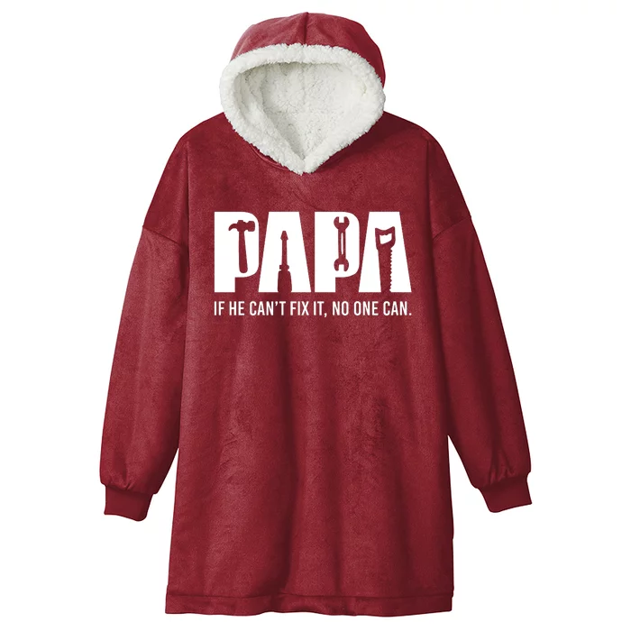 If Papa CanT Fix It Hooded Wearable Blanket