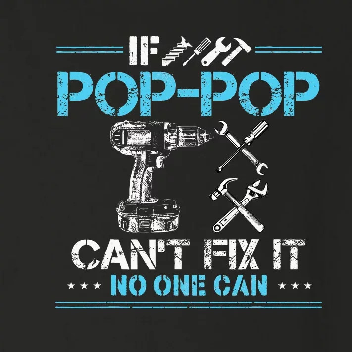 If Poppop CanT Fix It No One Can Gifts For Fathers Day Toddler Long Sleeve Shirt