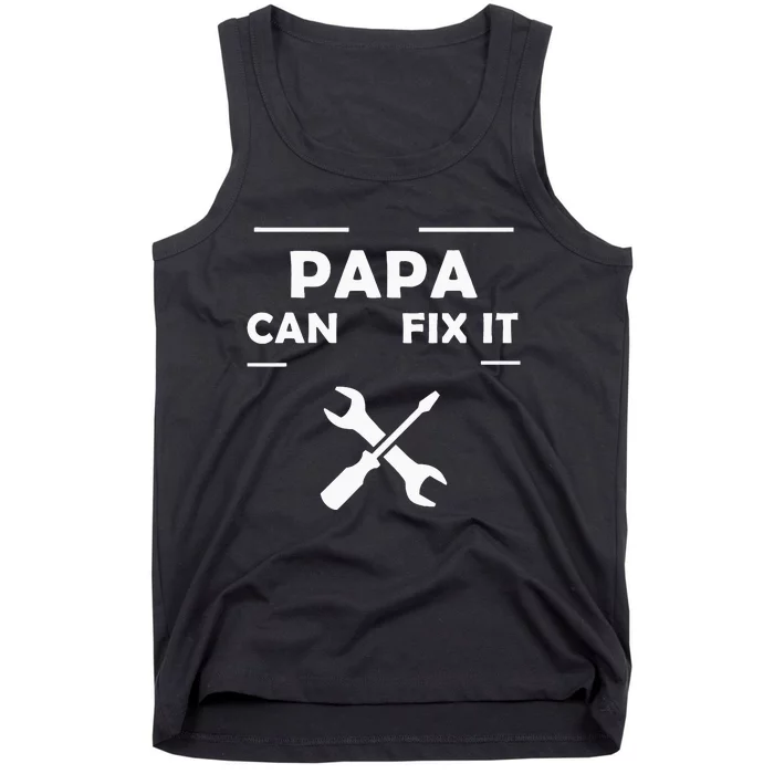 If Papa Cant Fix It No One Can Tank Top