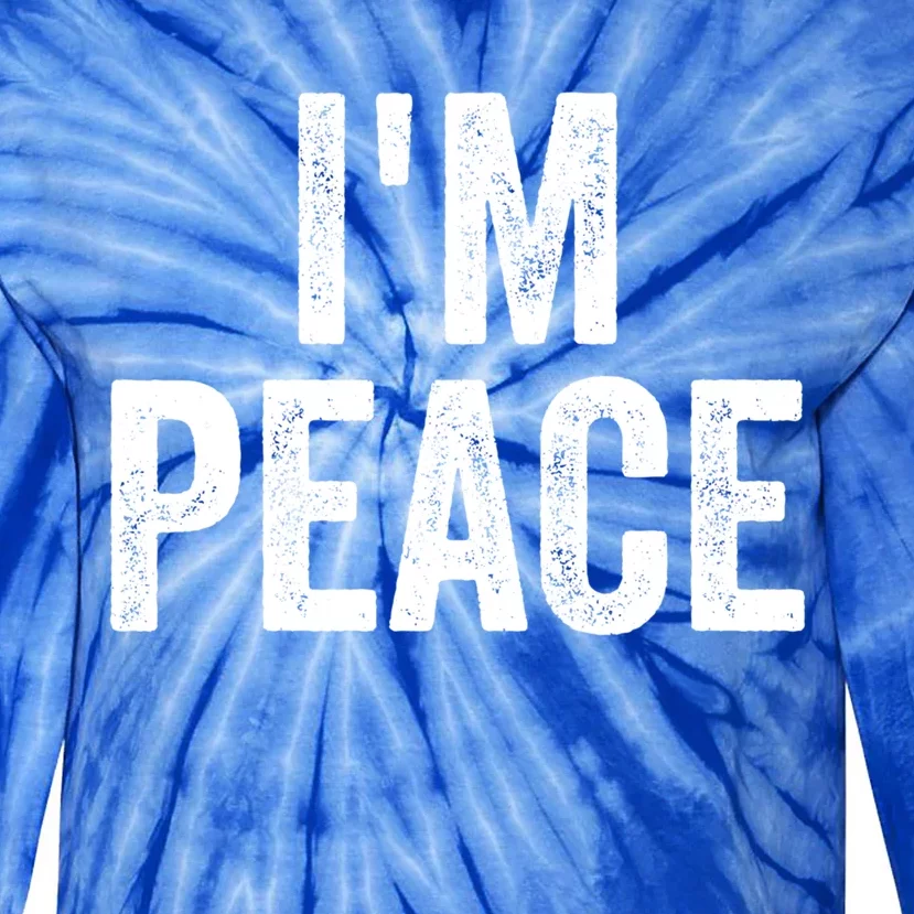 Im Peace Cool Gift I Come In Peace Funny Couples Matching Gift Tie-Dye Long Sleeve Shirt