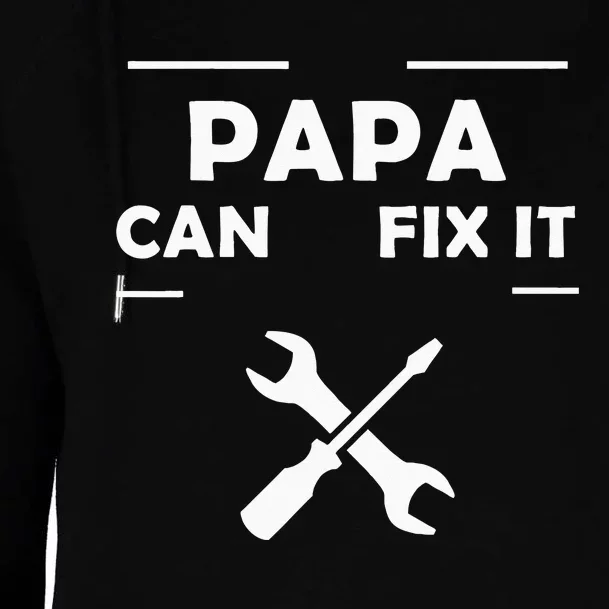 If Papa Cant Fix It No One Can Womens Funnel Neck Pullover Hood