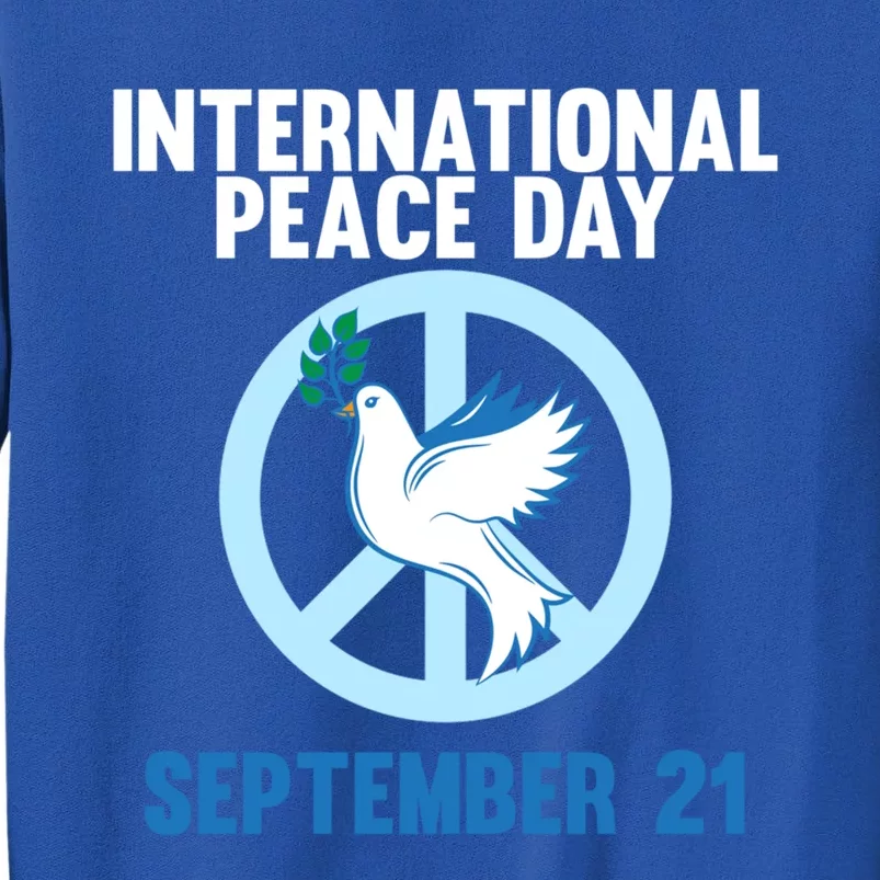 International Peace Day Earth World Peace Day Lover Graphic Gift Tall Sweatshirt