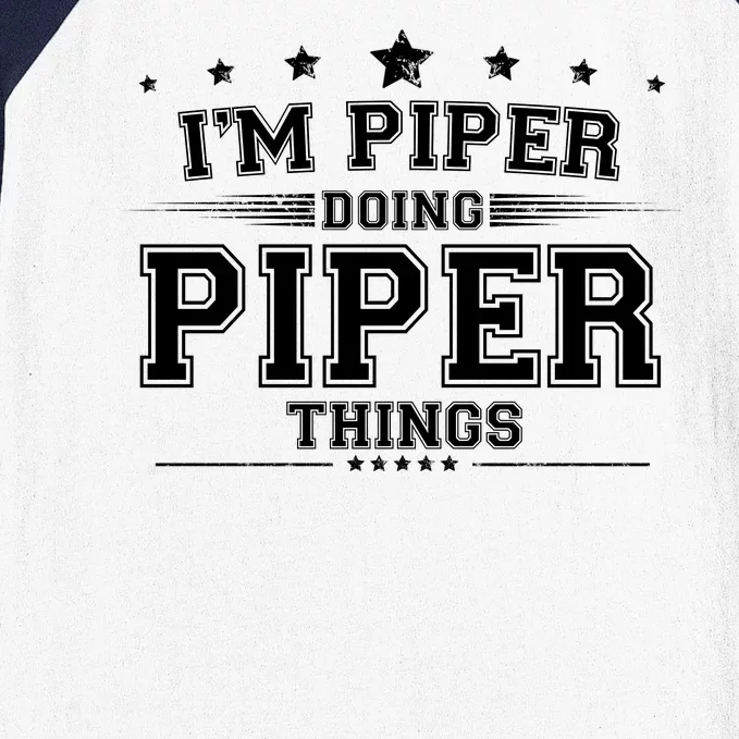 Im Piper Doing Piper Things Baseball Sleeve Shirt