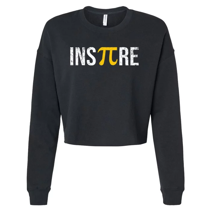 Inspire Pi Day 3.14 Math National Pi Day For Student Teacher Cropped Pullover Crew