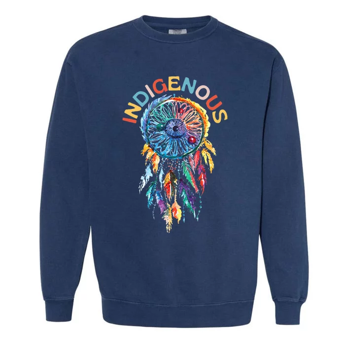 Indigenous peoples day Native American heritage Garment-Dyed Sweatshirt