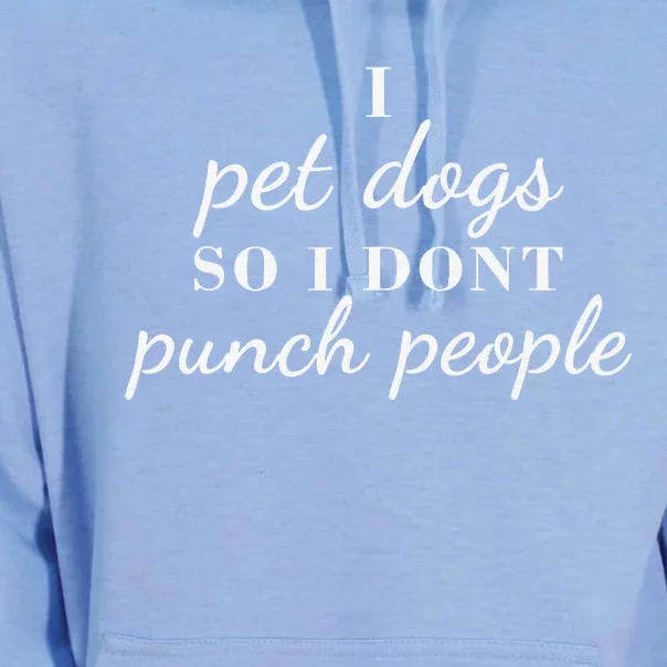 I Pet Dogs So I Don’t Punch People Funny Loves Dog Says Unisex Surf Hoodie