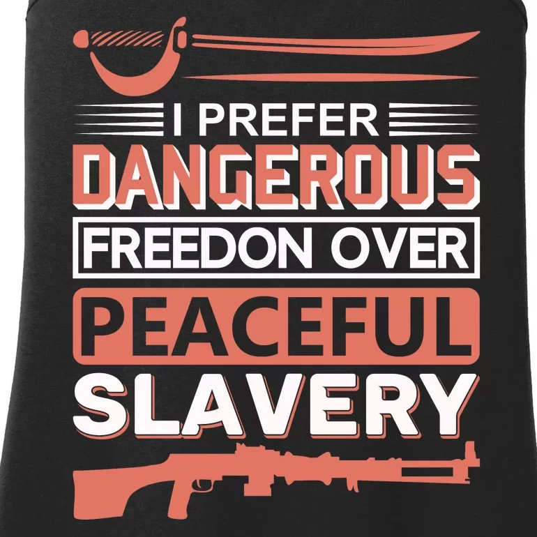 I Prefer Dangerous Freedom Peaceful Slavery Ladies Essential Tank