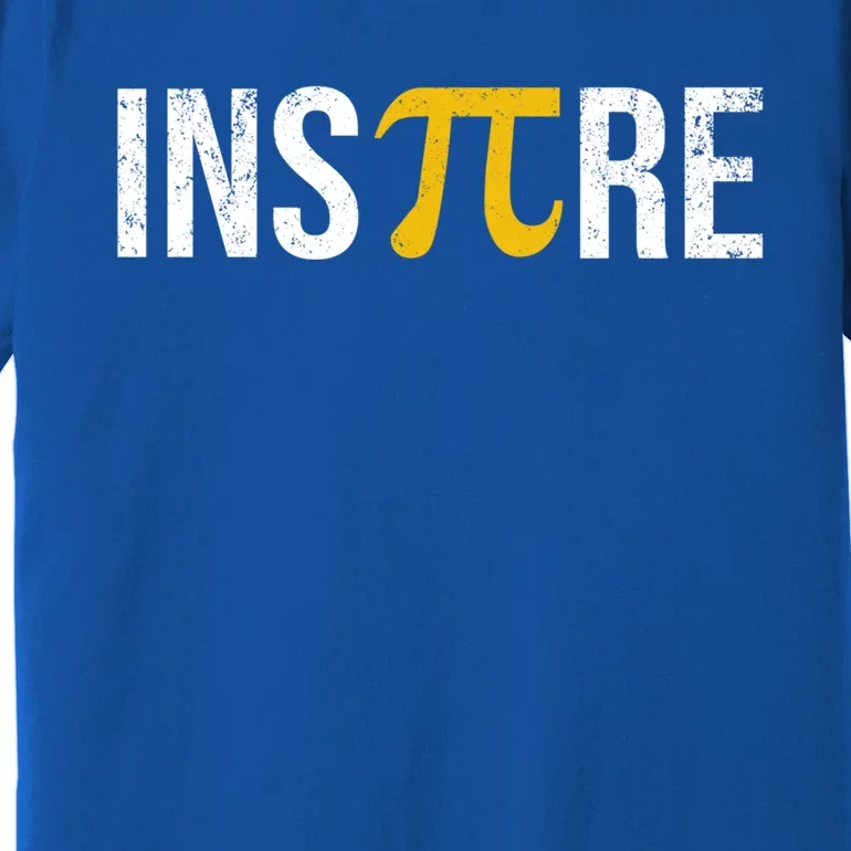 Inspire Pi Day 3 14 Math National Pi Day For Student Teacher Gift Premium T-Shirt