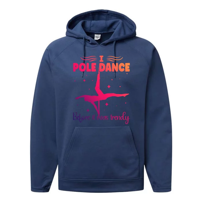 I Pole Dance Before It Was Trendy Pole Dancing Pole Dancer Gift Performance Fleece Hoodie