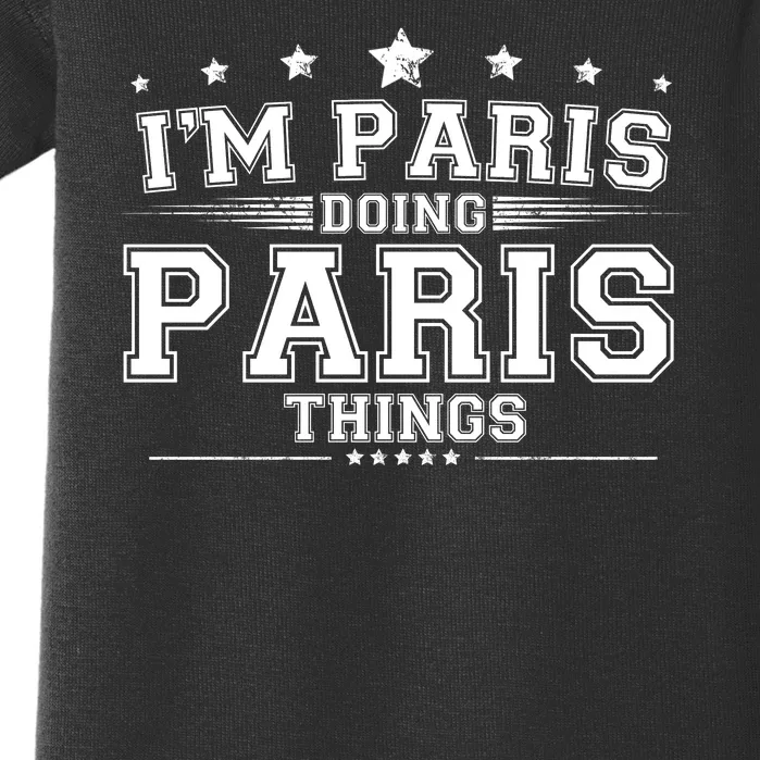 Im Paris Doing Paris Things Baby Bodysuit