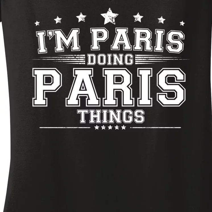 Im Paris Doing Paris Things Women's V-Neck T-Shirt