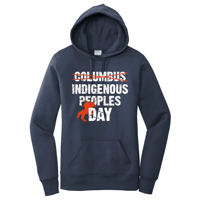 Indigenous Peoples Day Not Columbus Day Native Indian Women's Pullover Hoodie