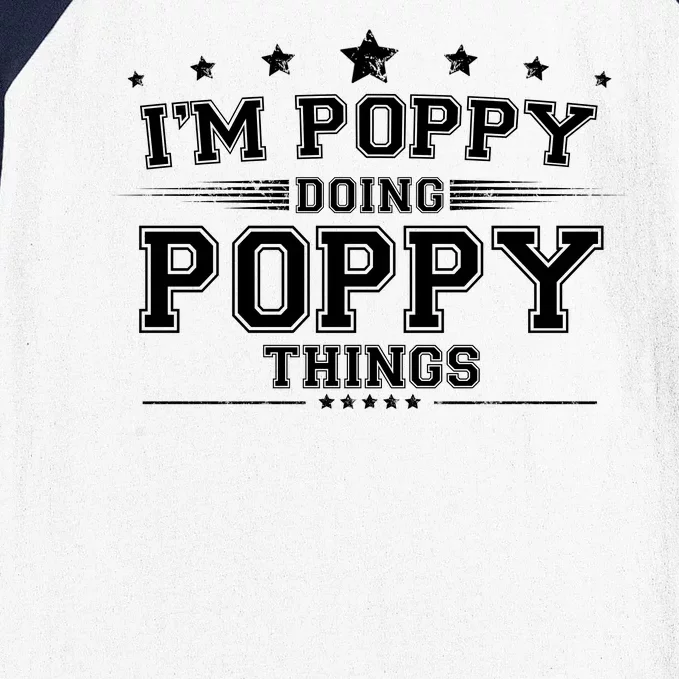 Im Poppy Doing Poppy Things Baseball Sleeve Shirt