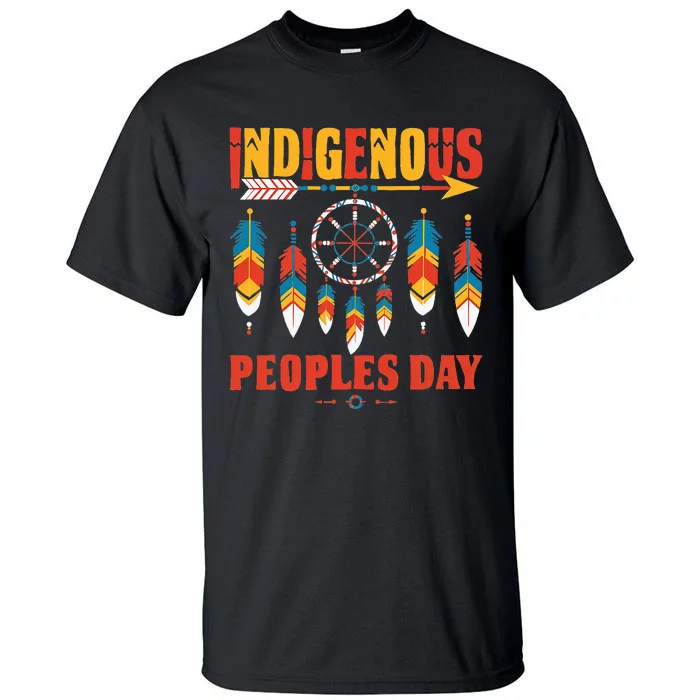 Indigenous Peoples Day Native Heritage Culture Tradition Tall T-Shirt