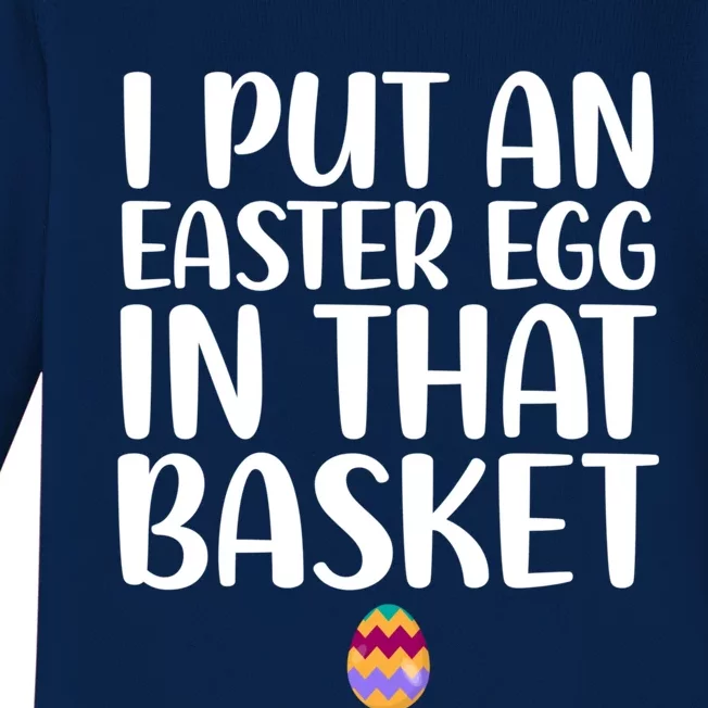 I Put Easter Egg In Basket Funny Pregnancy Announcet Dad Cool Gift Baby Long Sleeve Bodysuit