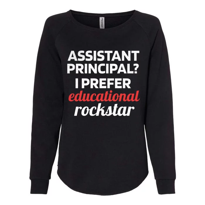 I Prefer Educational Rockstar Funny Assistant Principal Gift Womens California Wash Sweatshirt