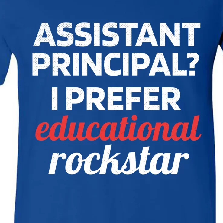 I Prefer Educational Rockstar Funny Assistant Principal Gift V-Neck T-Shirt