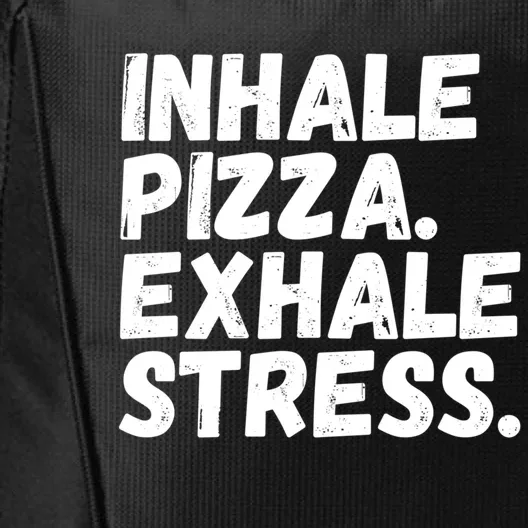 Inhale Pizza Exhale Stress Funny Meditation Pizza Lovers Cute Gift City Backpack